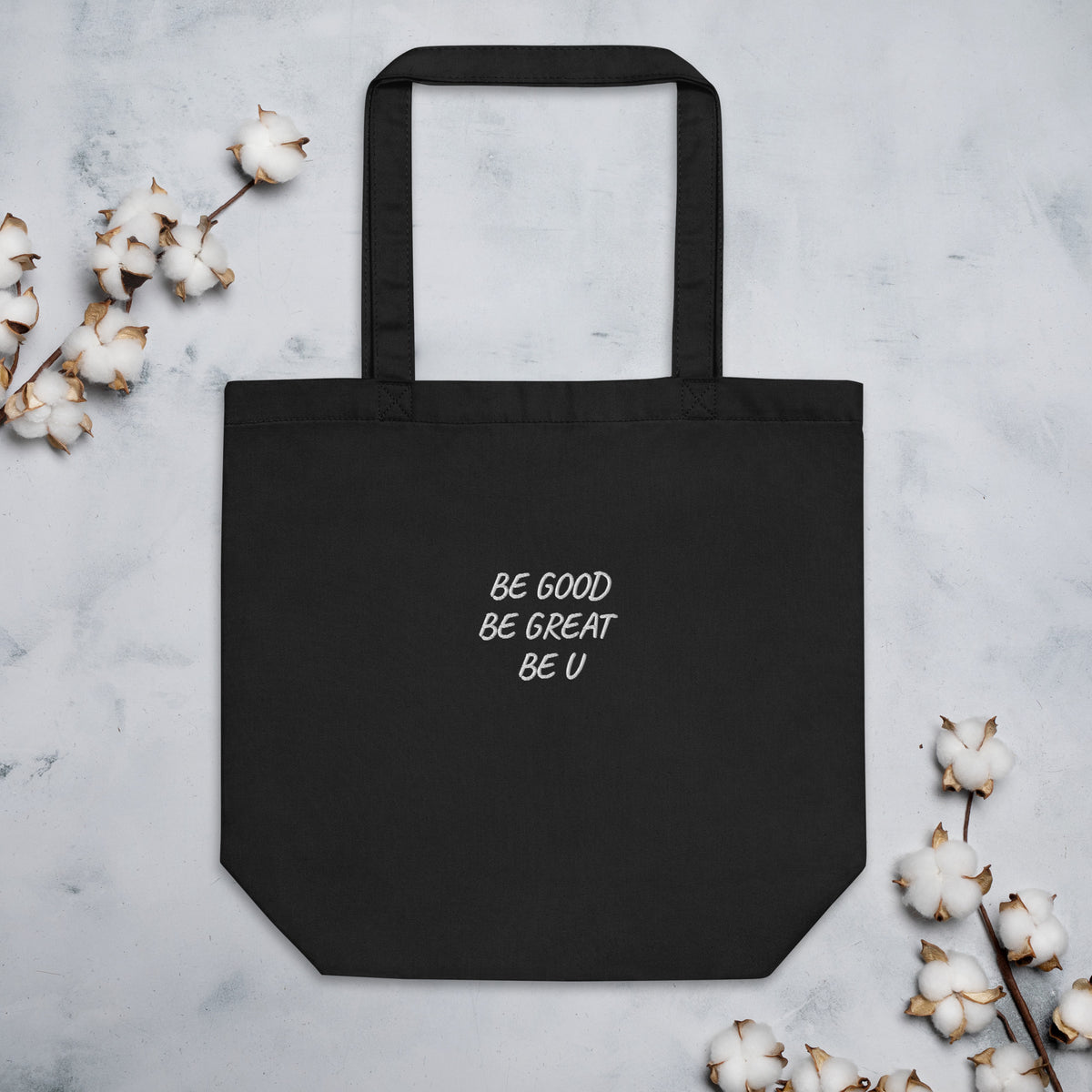 Eco Luxe Tote Bag with “Be Good Be Great Be U