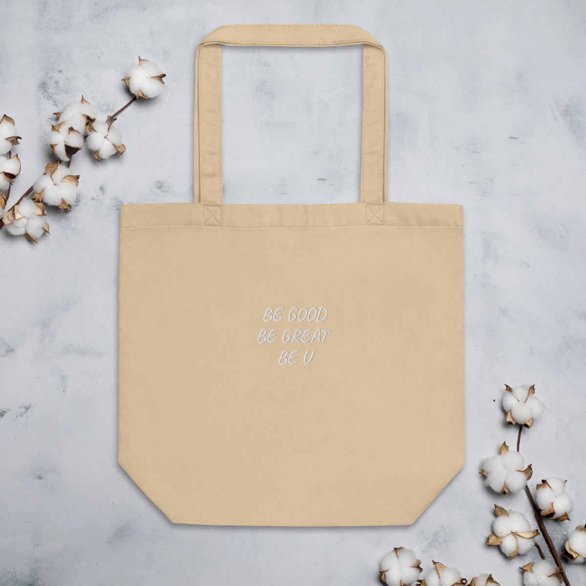 Eco Luxe Tote Bag with “Be Good Be Great Be U