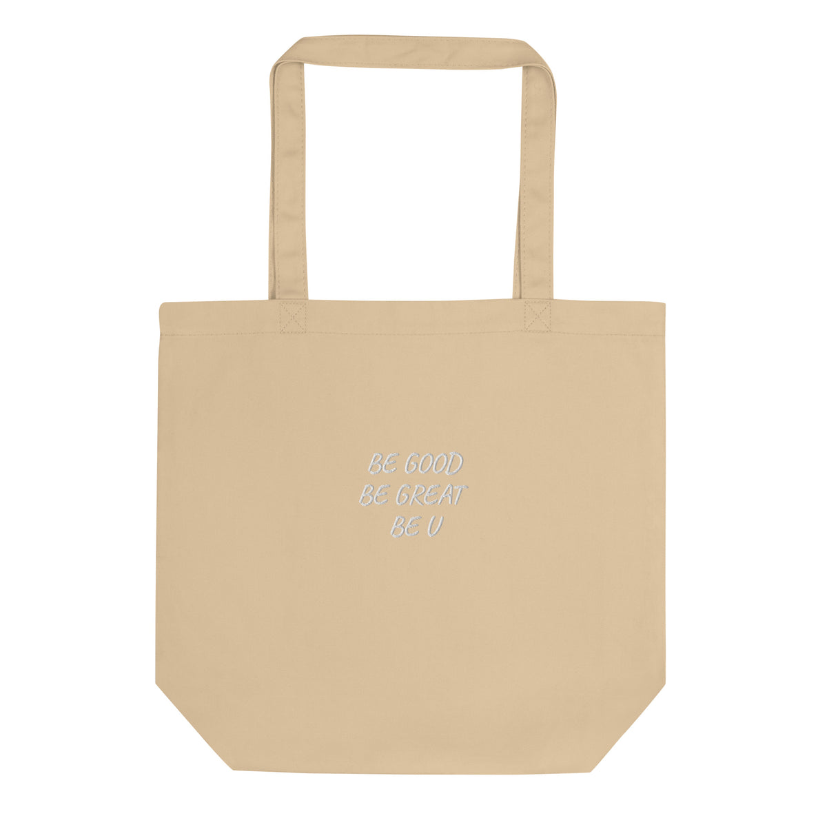 Eco Luxe Tote Bag with “Be Good Be Great Be U