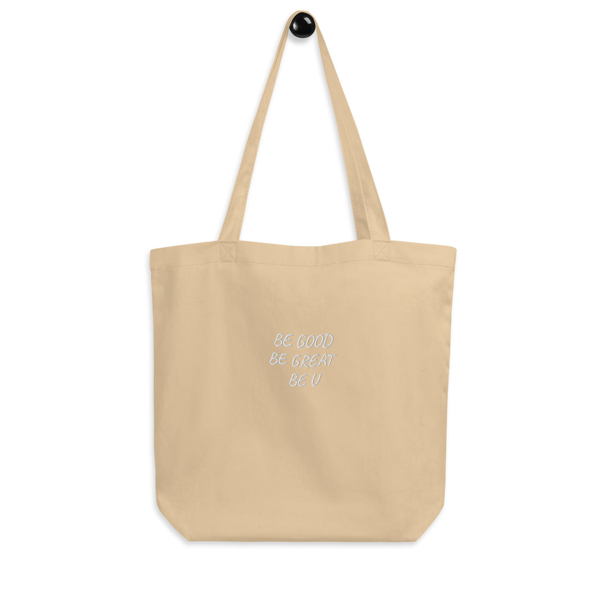 Eco Luxe Tote Bag with “Be Good Be Great Be U