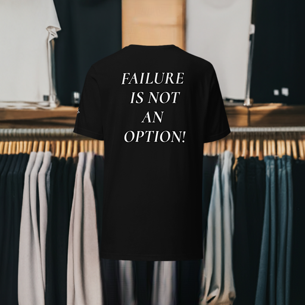 FAILURE IS NOT AN OPTION TEE