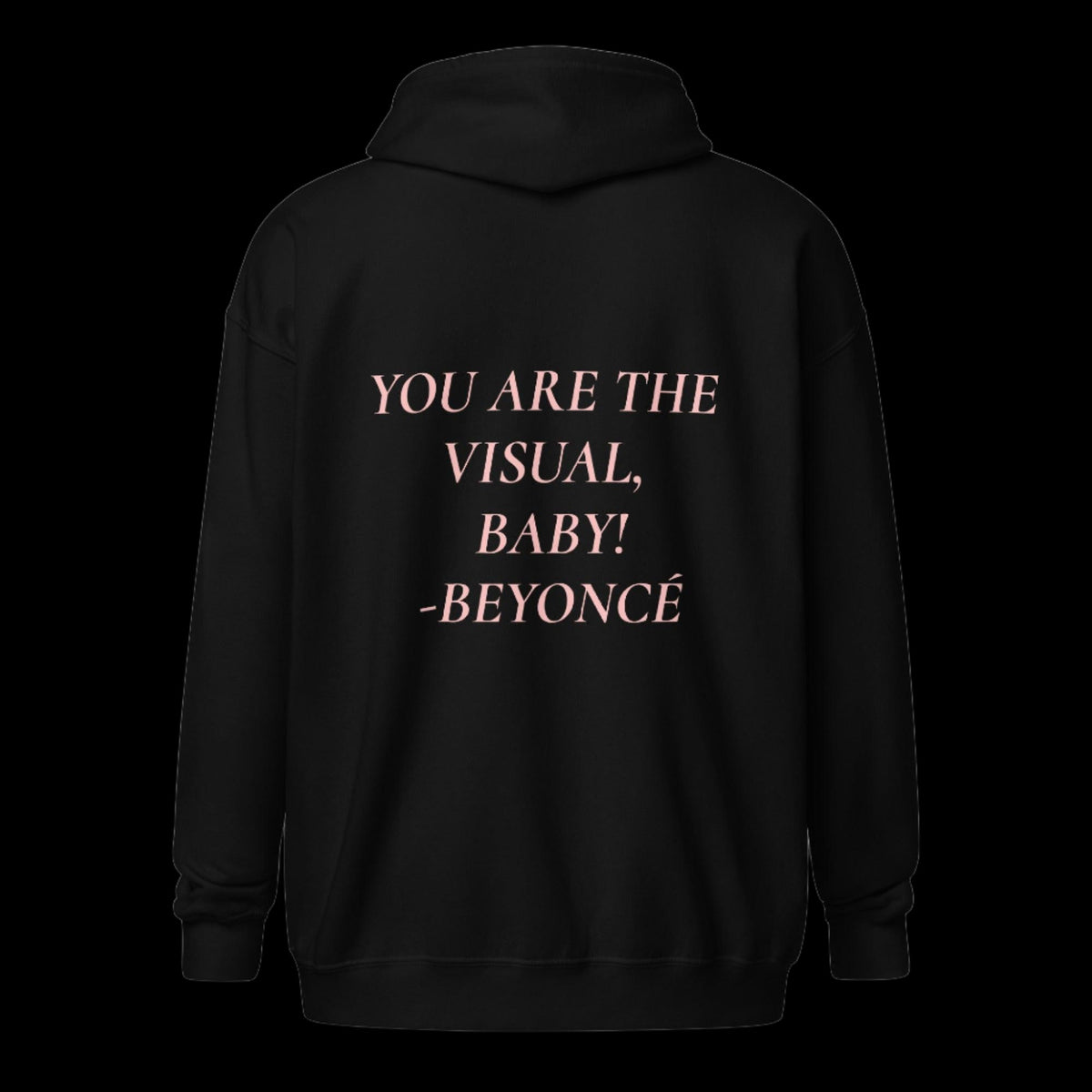 YOU ARE THE VISUAL, BABY! zip hoodie - VYBRATIONAL KREATORS®