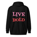 LIVE BOLD ZIP