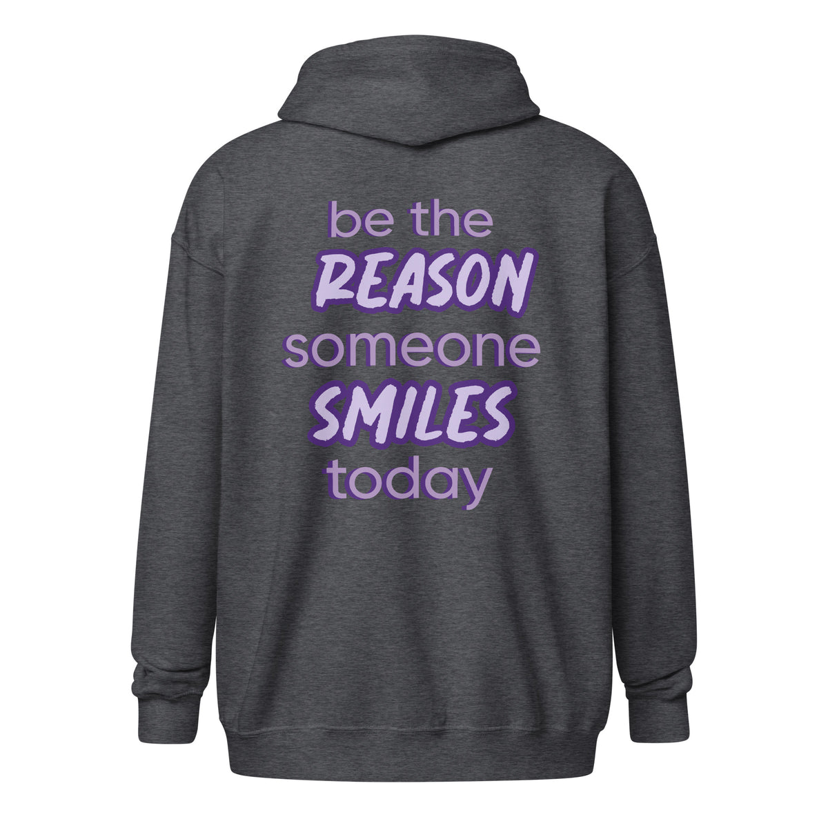 BE THE REASON ZIP