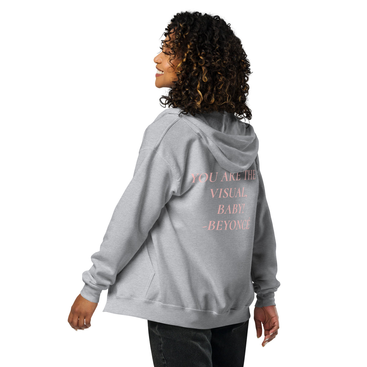 YOU ARE THE VISUAL, BABY! zip hoodie
