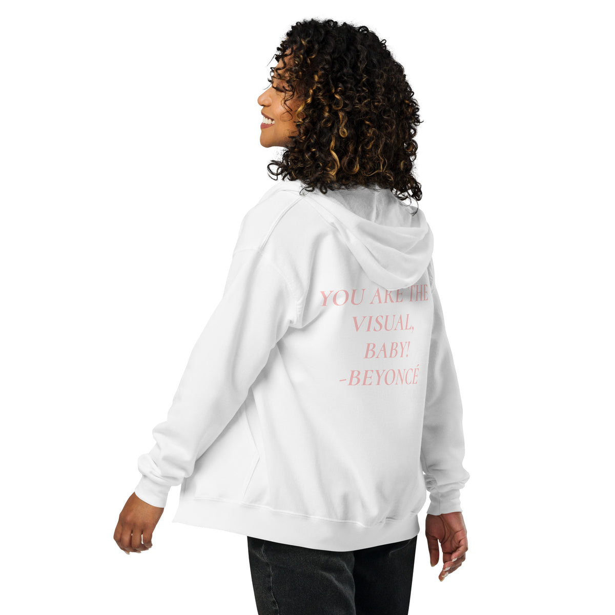 YOU ARE THE VISUAL, BABY! zip hoodie