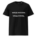 SPEAK SUCCESS. WEAR POWER. T-SHIRT