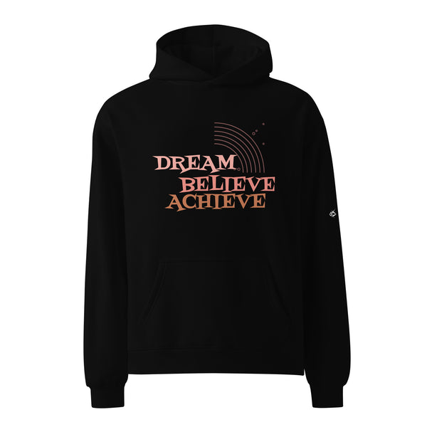 DREAM BELIEVE ACHIEVE HOODIE