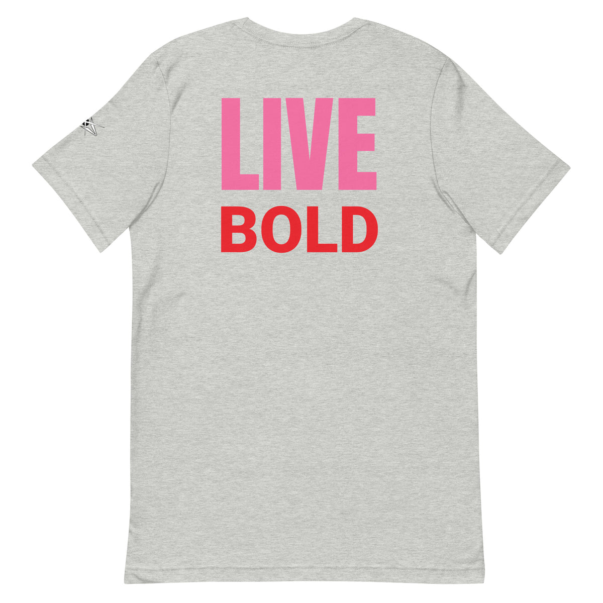 LIVE BOLD T-SHIRT