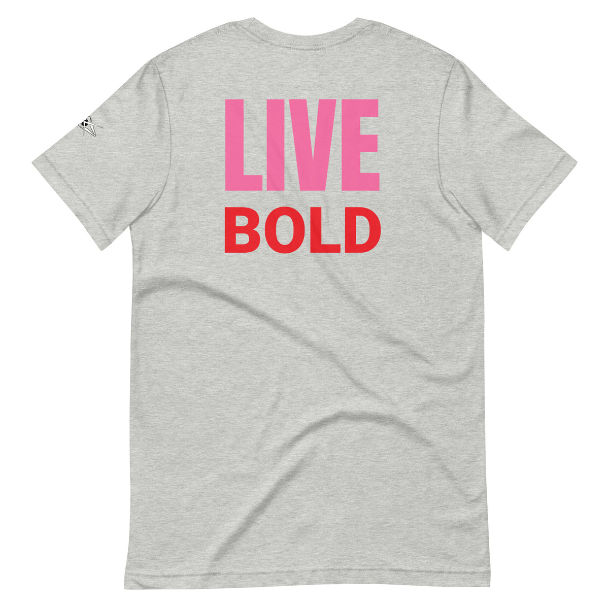 LIVE BOLD T-SHIRT