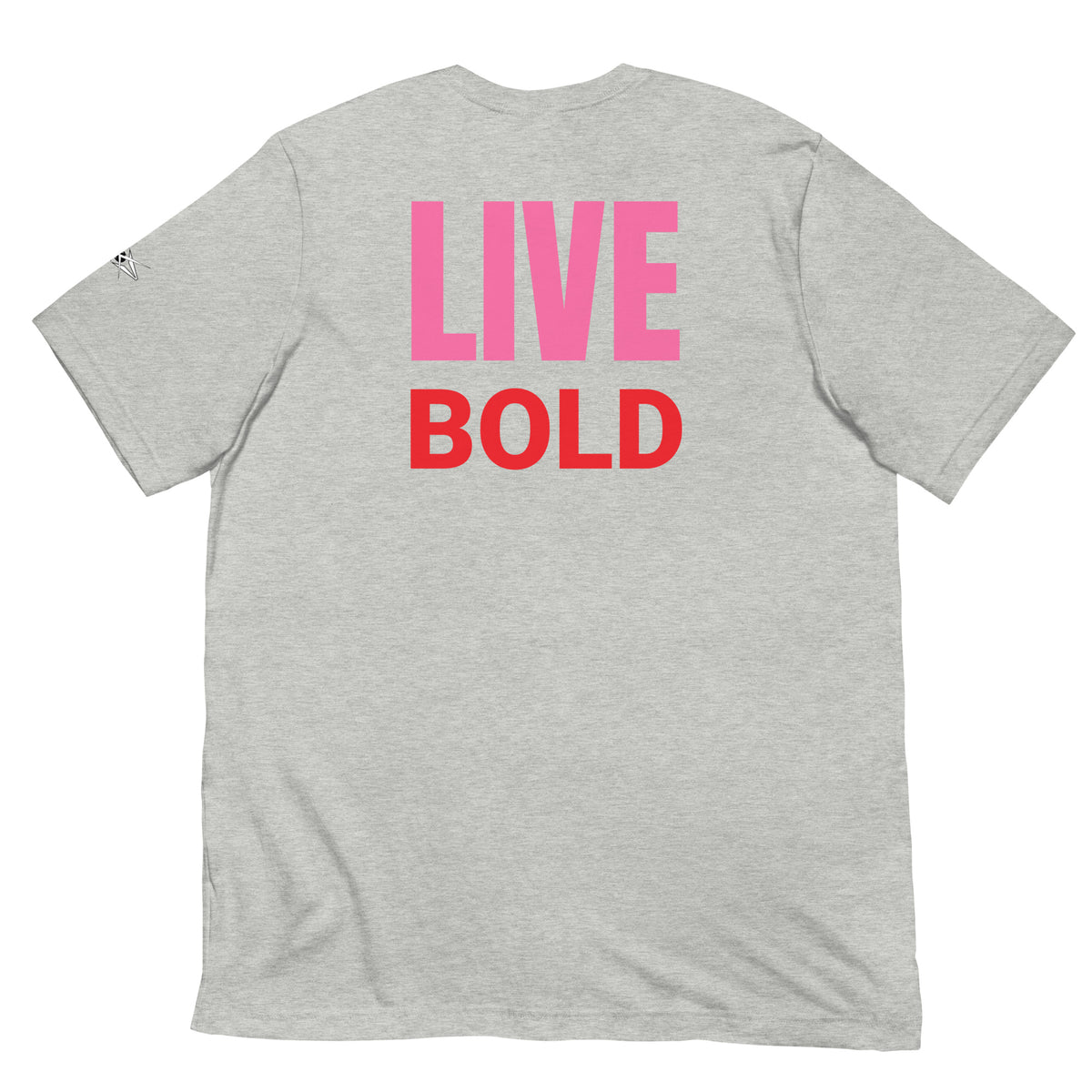 LIVE BOLD T-SHIRT