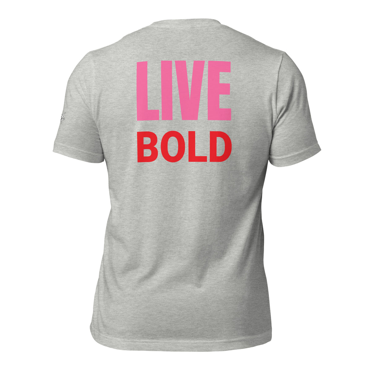 LIVE BOLD T-SHIRT