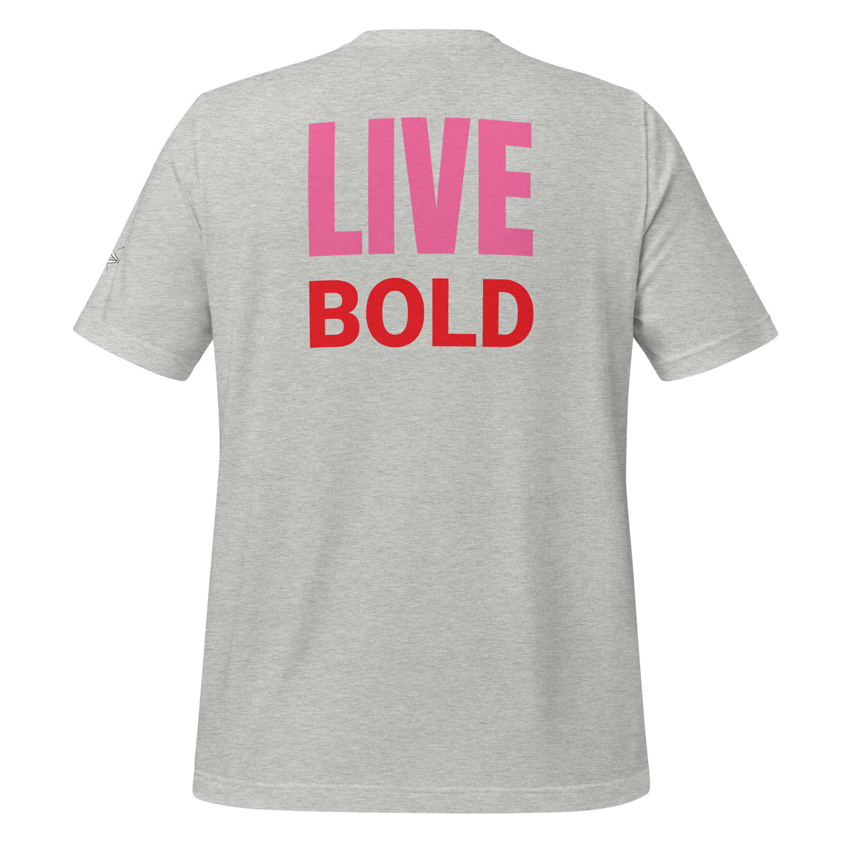 LIVE BOLD T-SHIRT