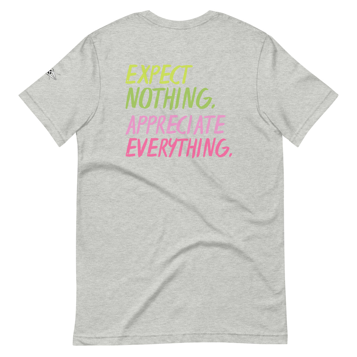 EXPECT NOTHING T-SHIRT