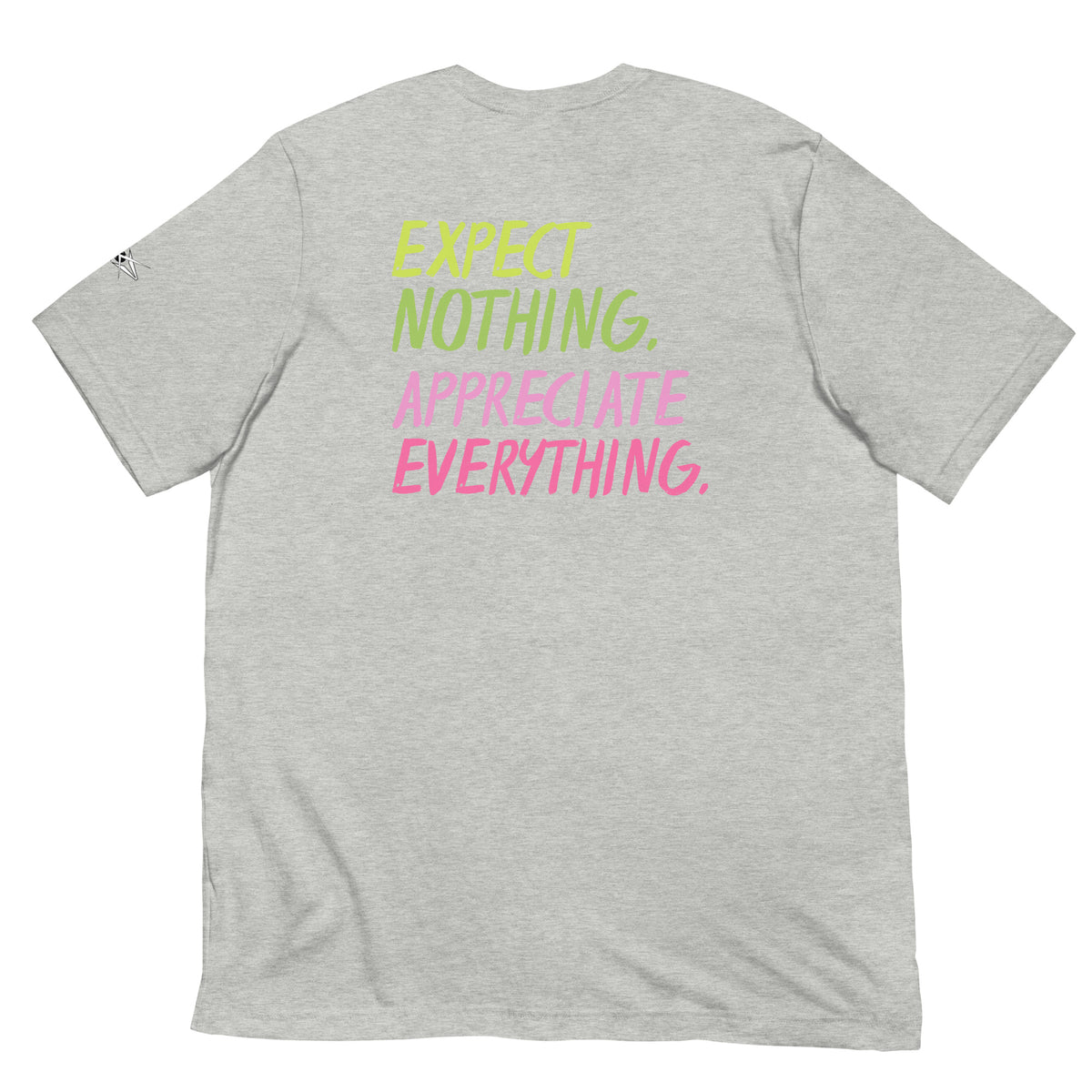 EXPECT NOTHING T-SHIRT