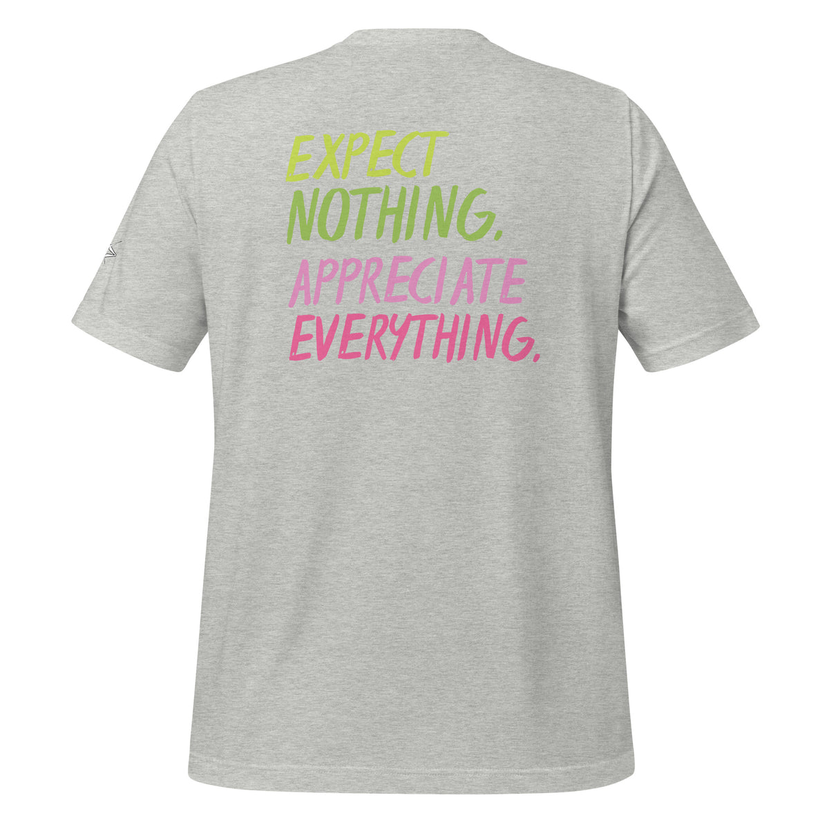 EXPECT NOTHING T-SHIRT