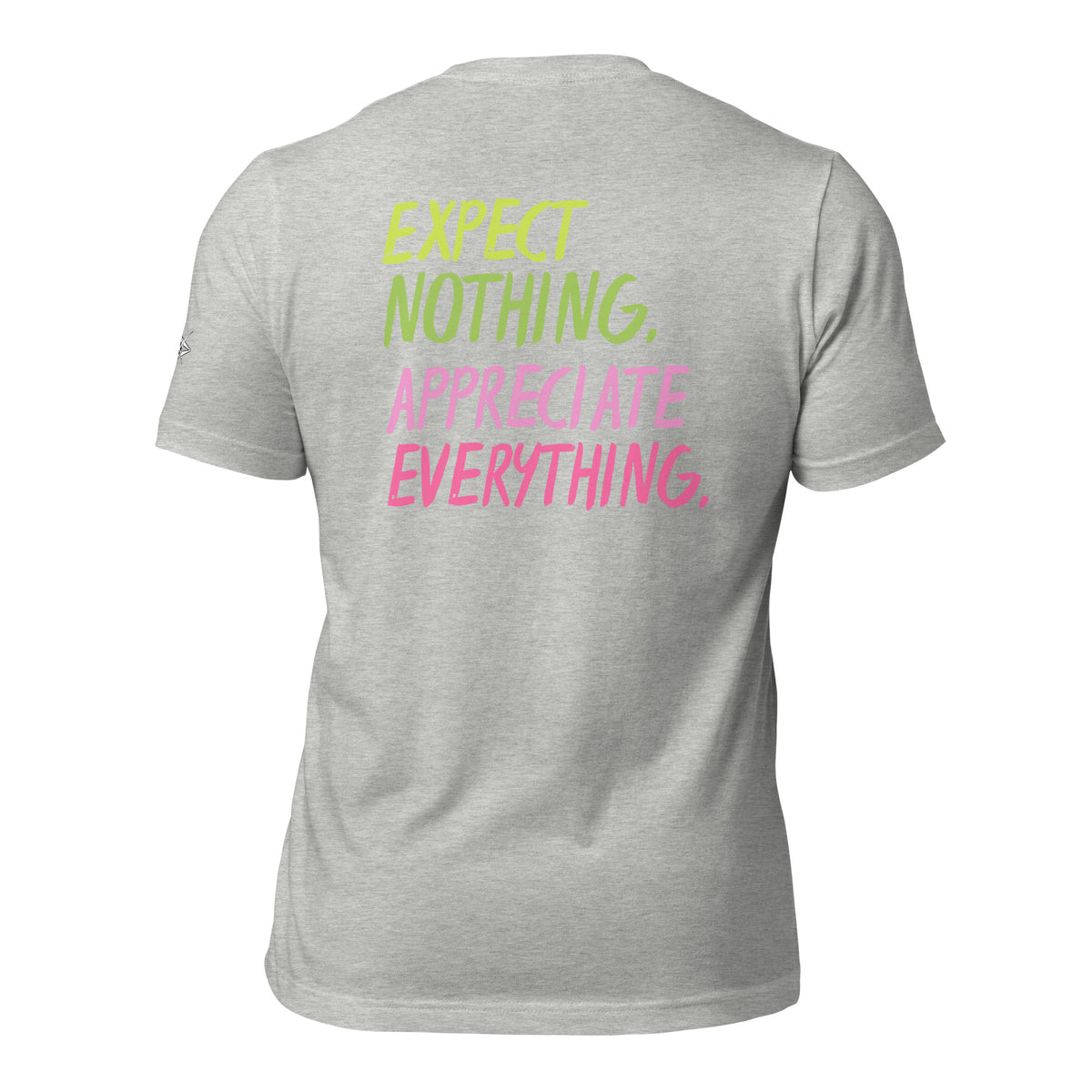 EXPECT NOTHING T-SHIRT
