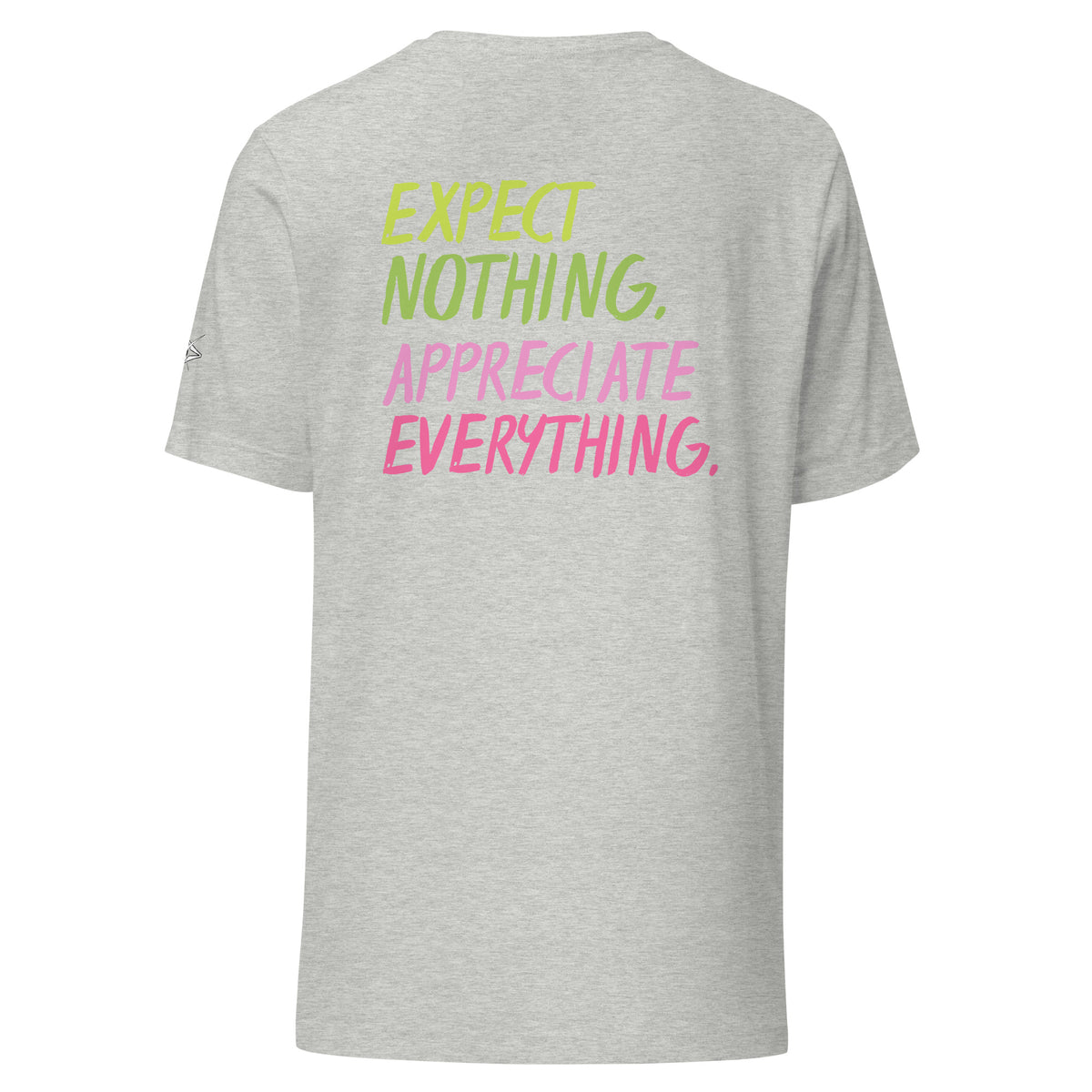 EXPECT NOTHING T-SHIRT