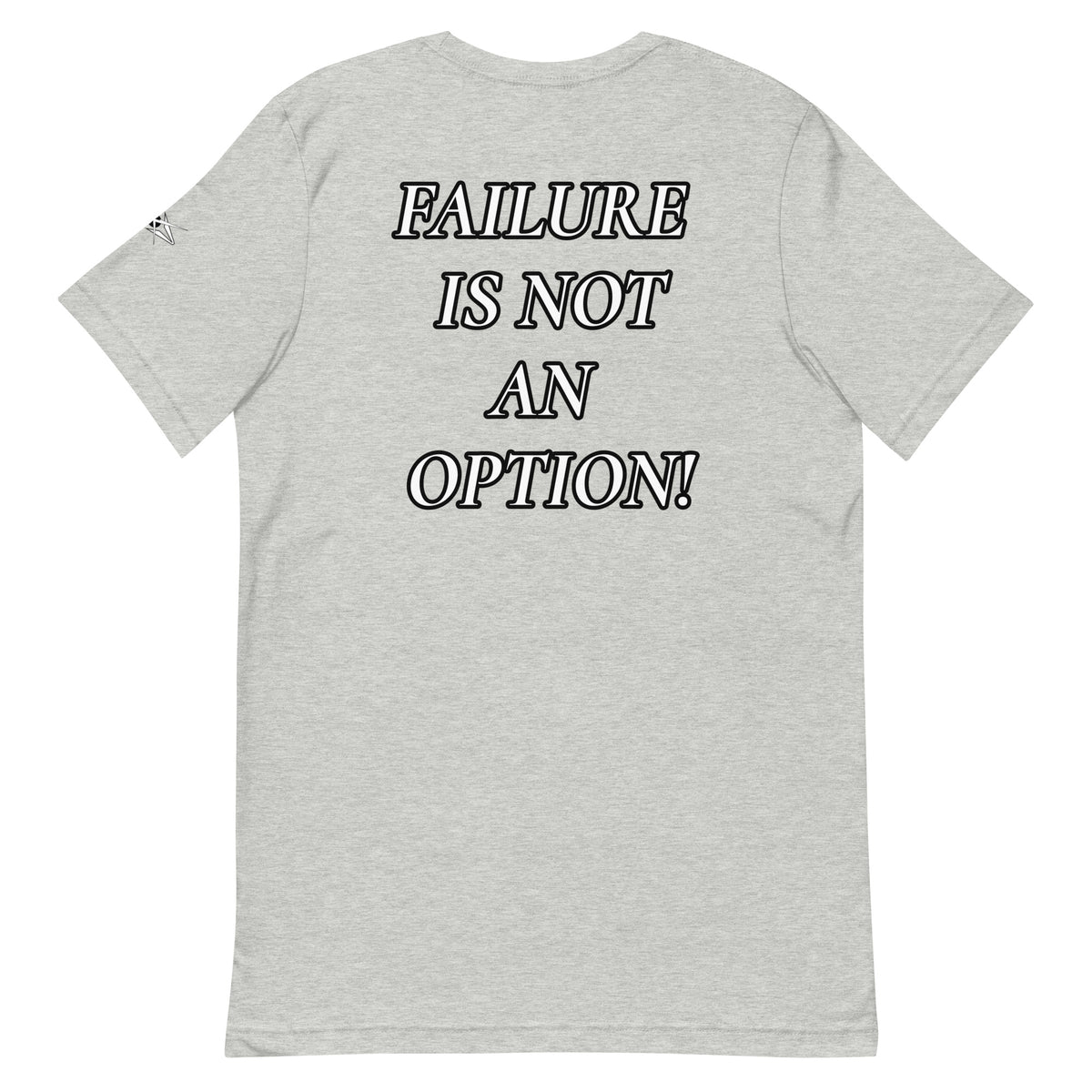 FAILURE IS NOT AN OPTION TEE