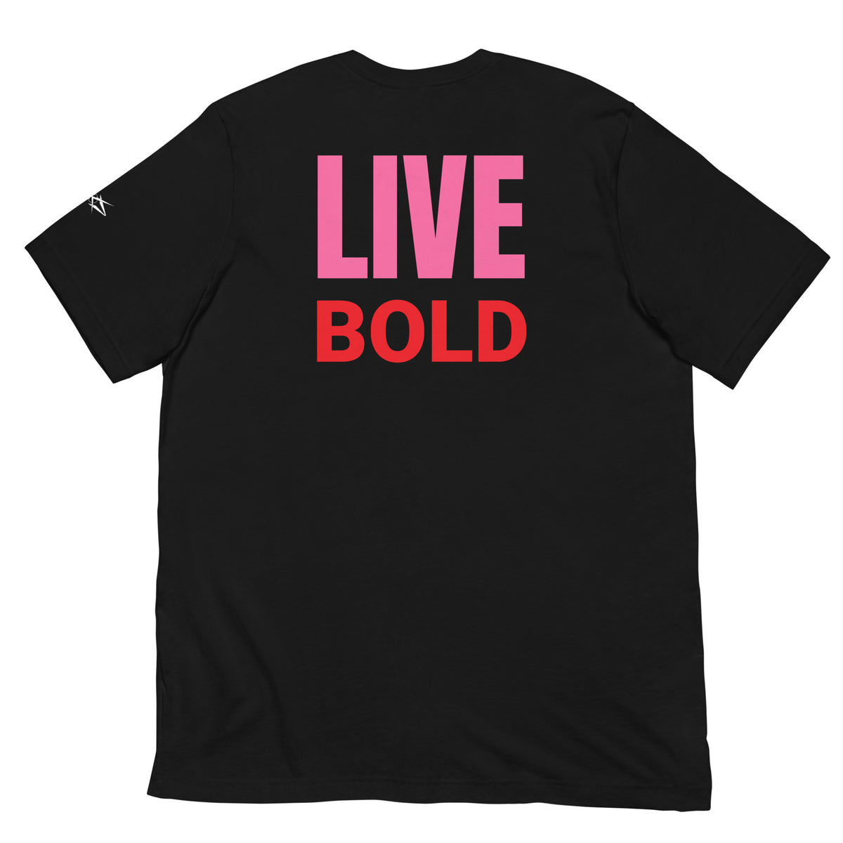 LIVE BOLD T-SHIRT
