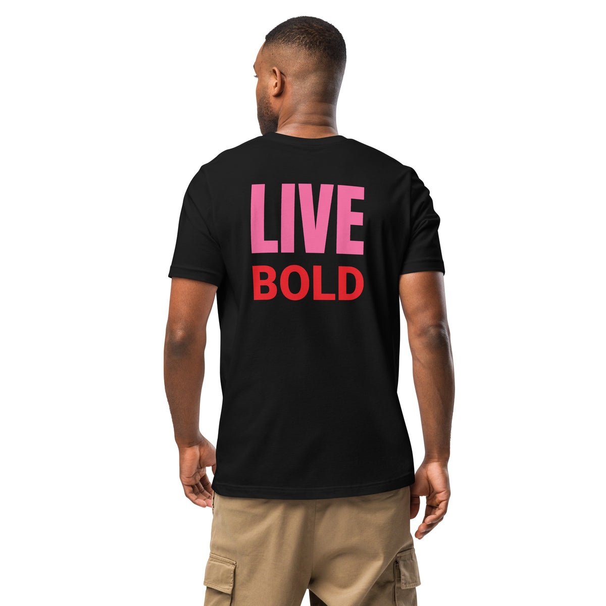 LIVE BOLD T-SHIRT