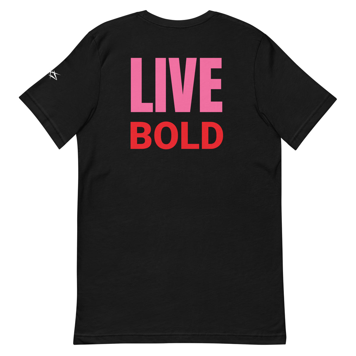 LIVE BOLD T-SHIRT