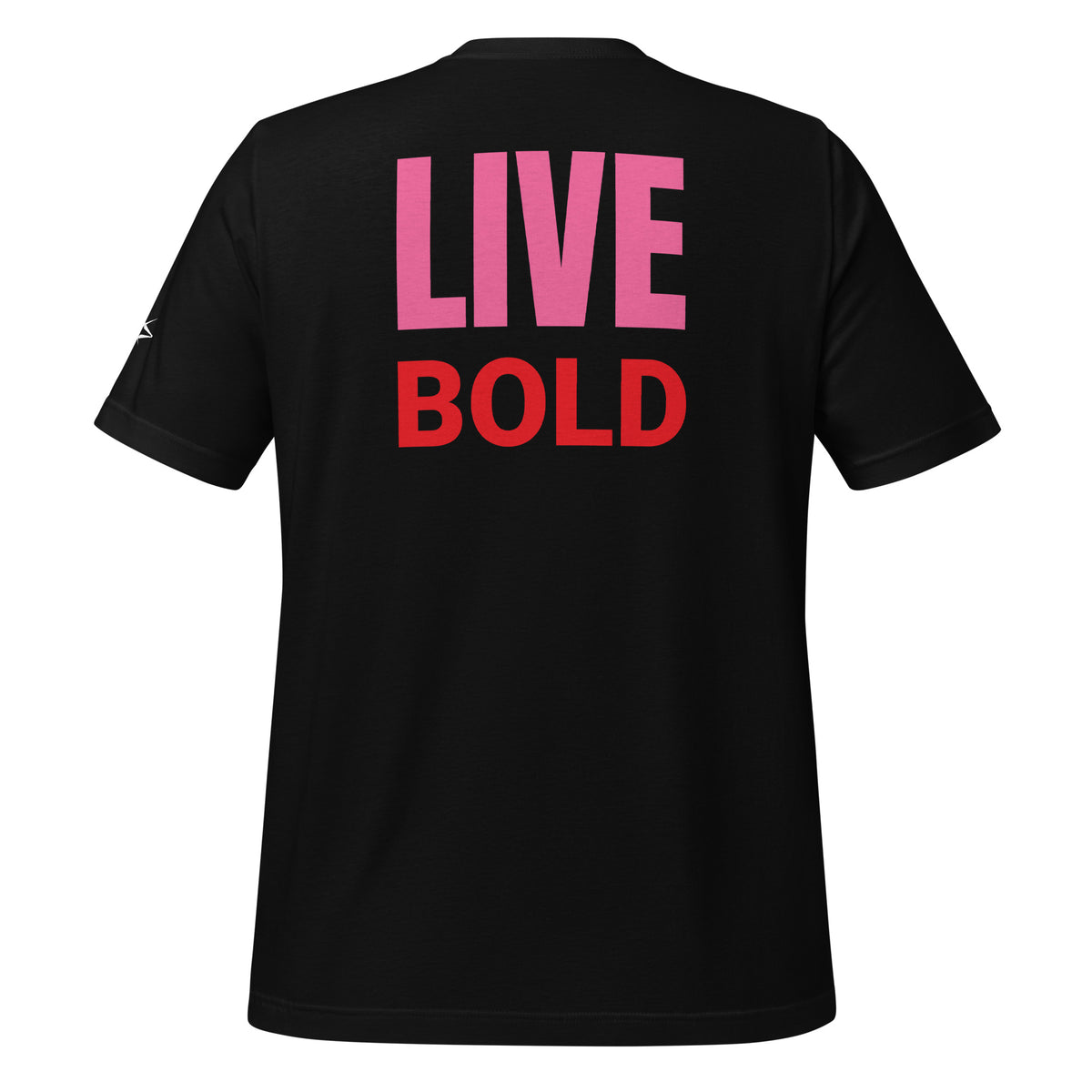 LIVE BOLD T-SHIRT