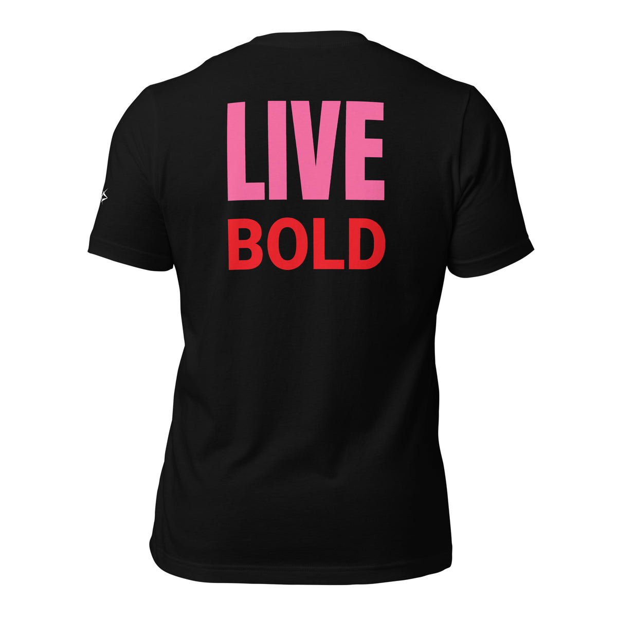 LIVE BOLD T-SHIRT