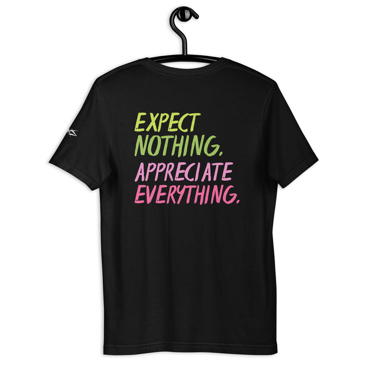 EXPECT NOTHING T-SHIRT