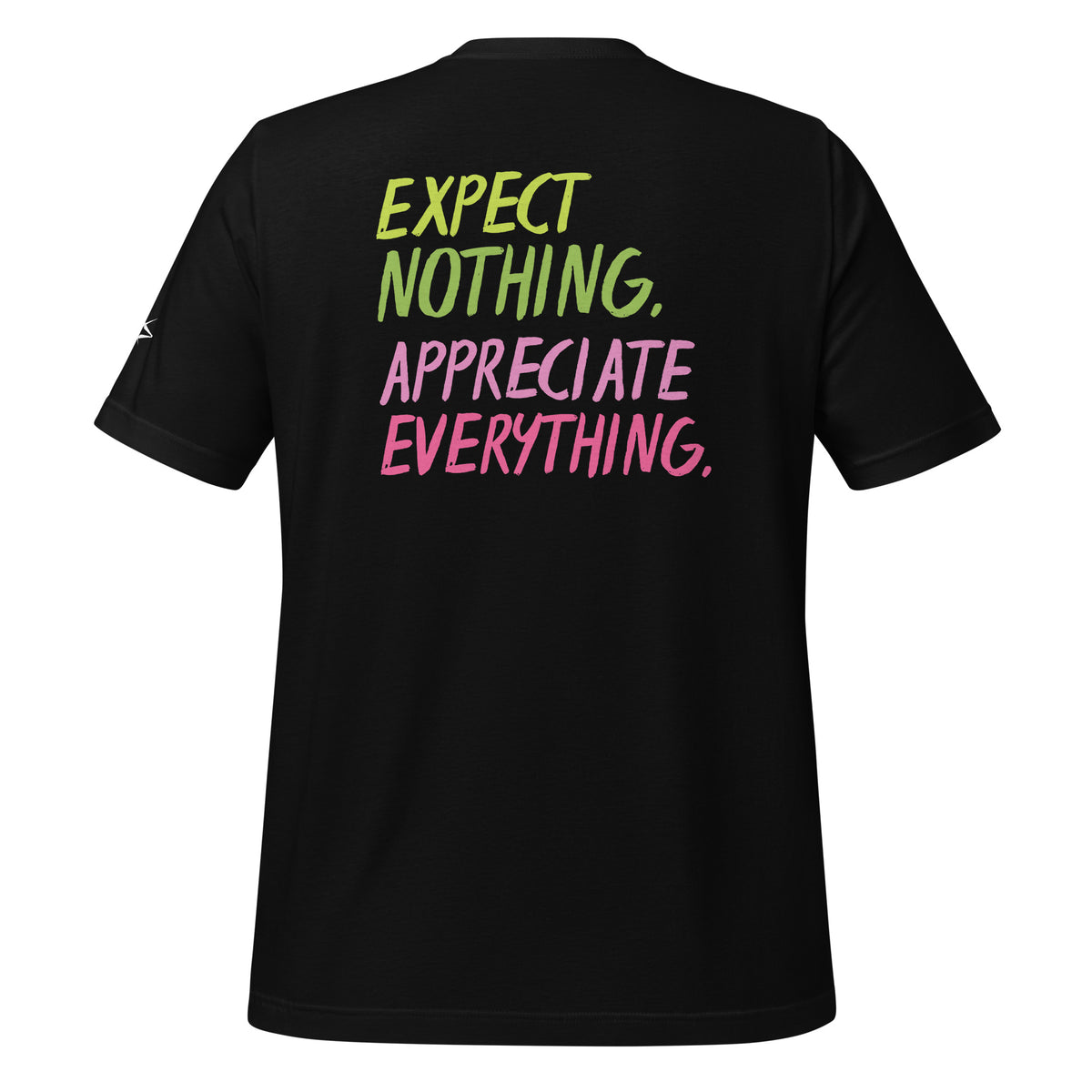 EXPECT NOTHING T-SHIRT