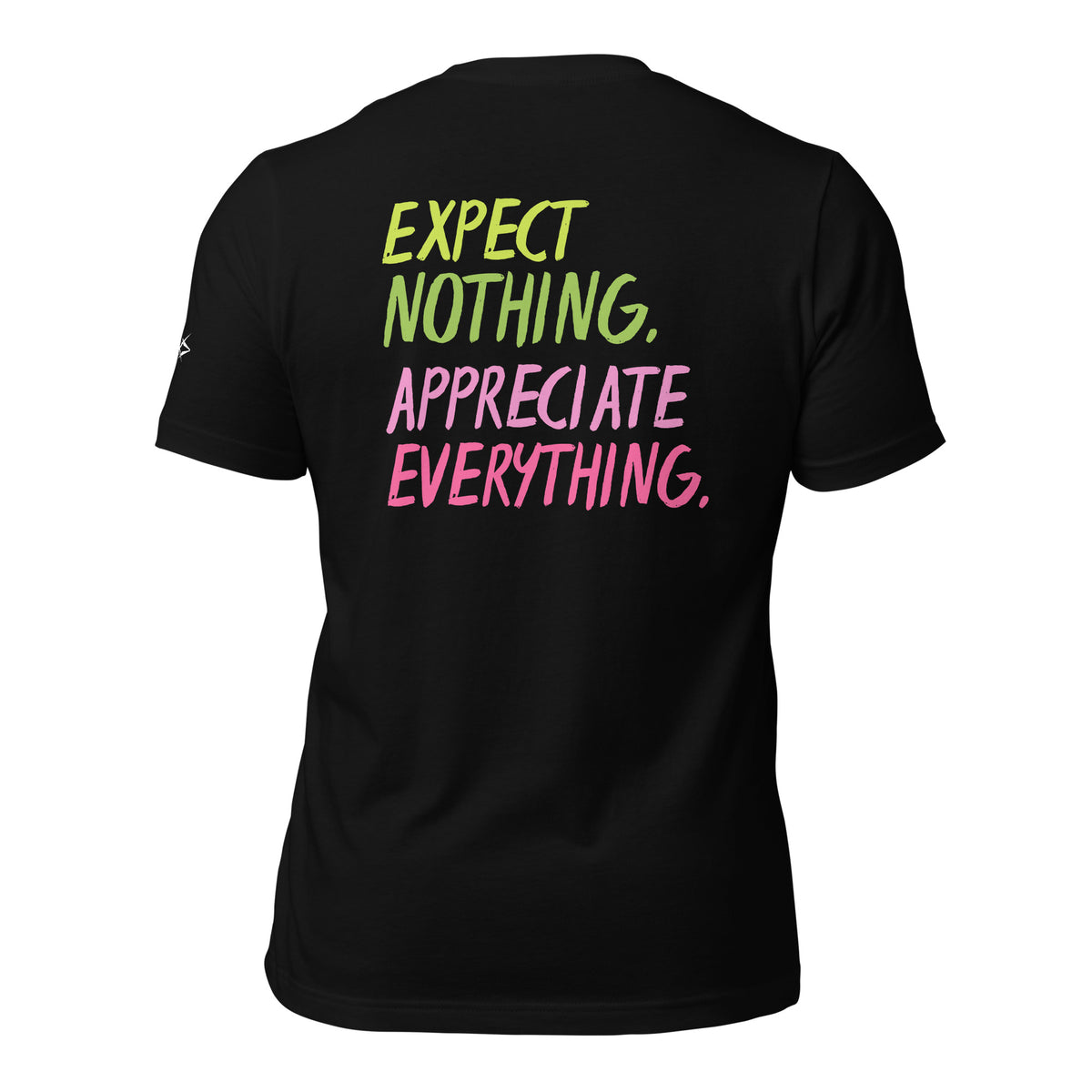 EXPECT NOTHING T-SHIRT