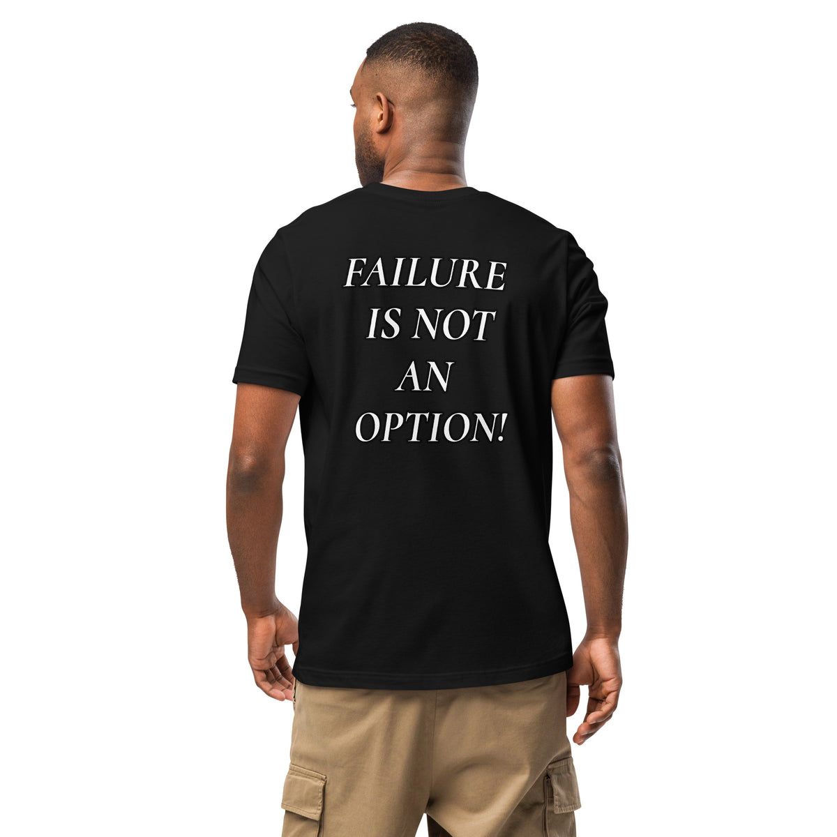 FAILURE IS NOT AN OPTION TEE