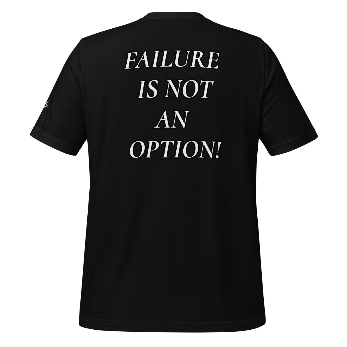 FAILURE IS NOT AN OPTION TEE