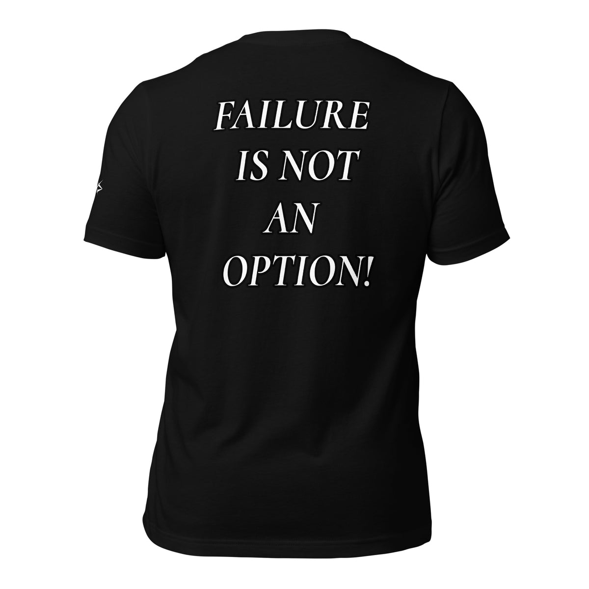 FAILURE IS NOT AN OPTION TEE