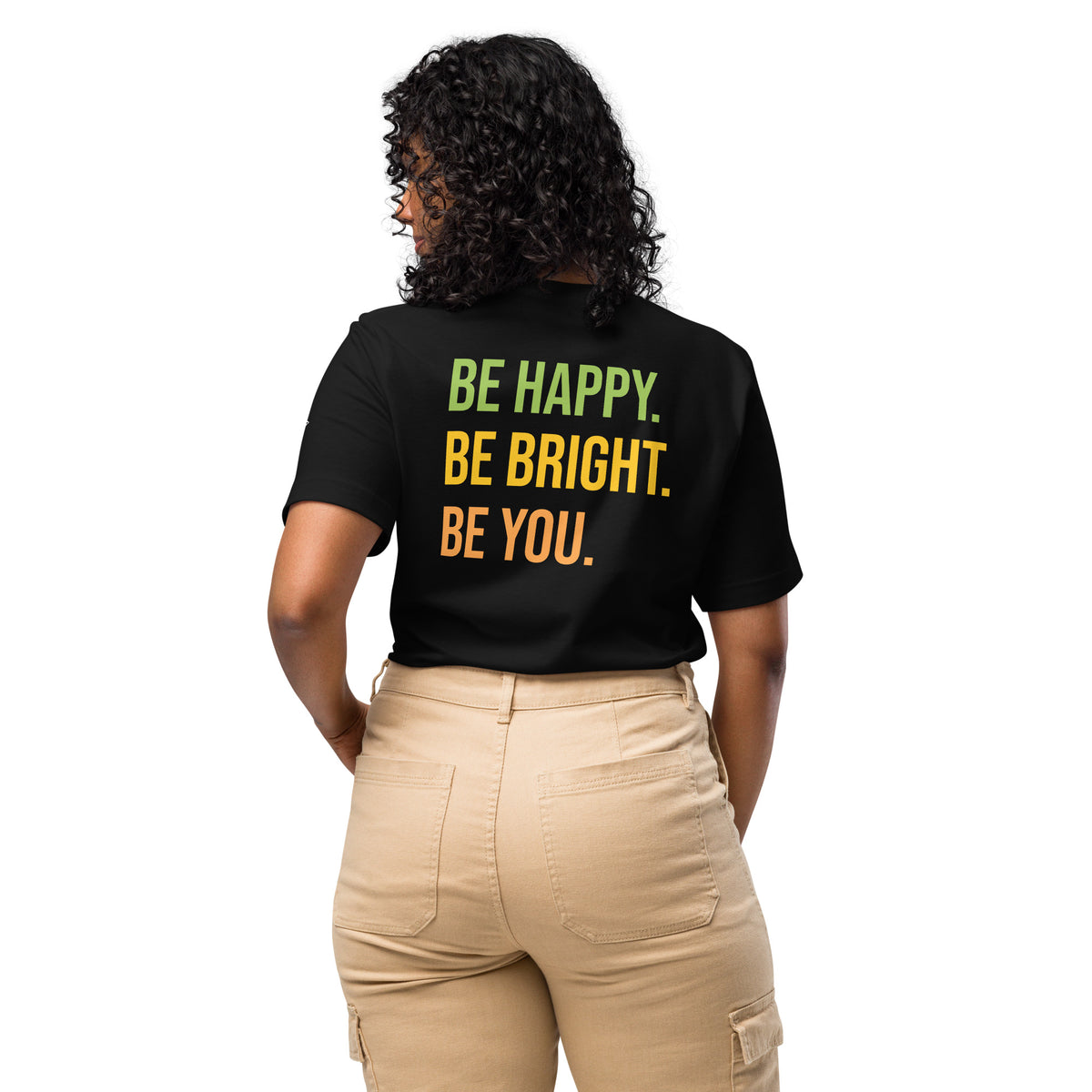 BE HAPPY BE BRIGHT BE YOU TEE