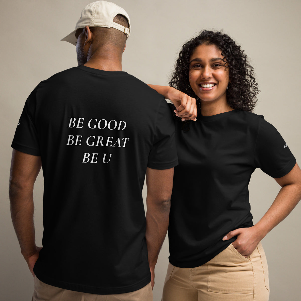 BE GOOD BE GREAT BE U TEE