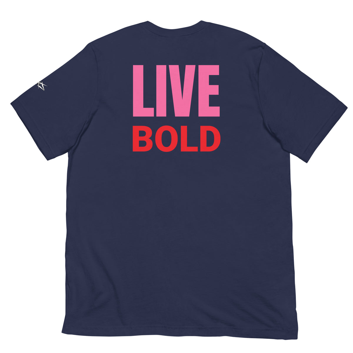 LIVE BOLD T-SHIRT
