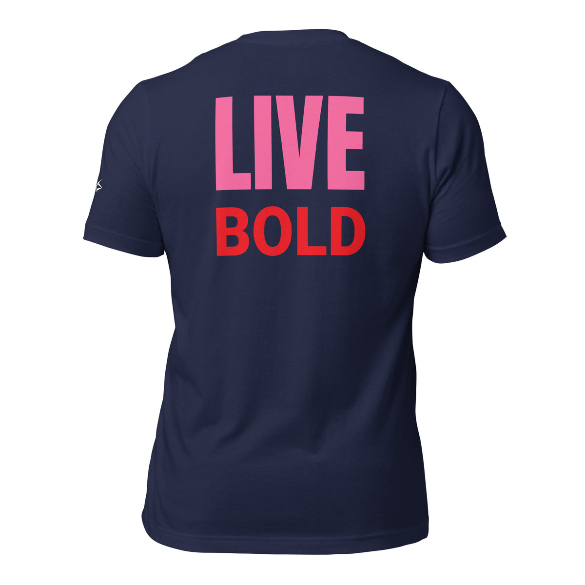 LIVE BOLD T-SHIRT