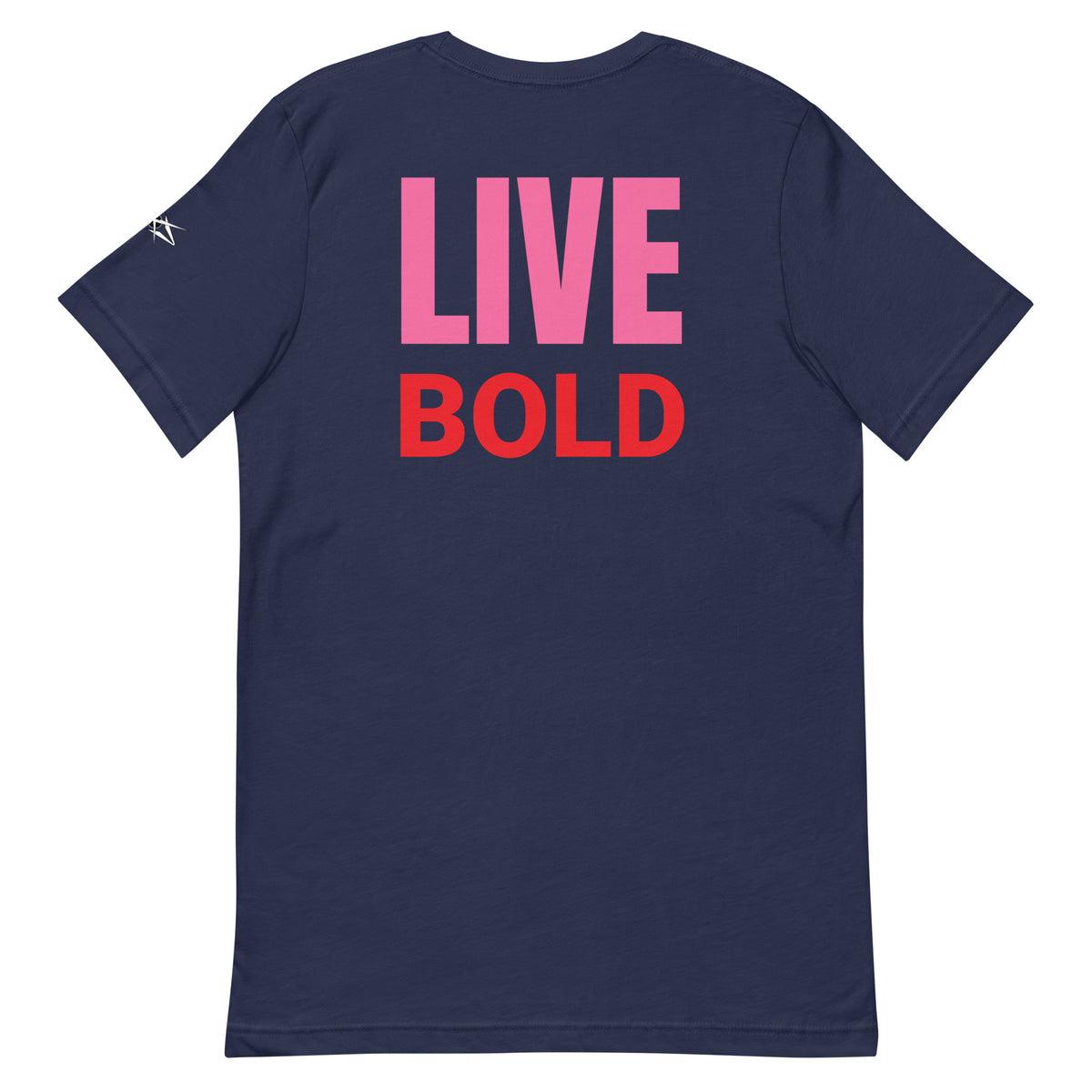 LIVE BOLD T-SHIRT