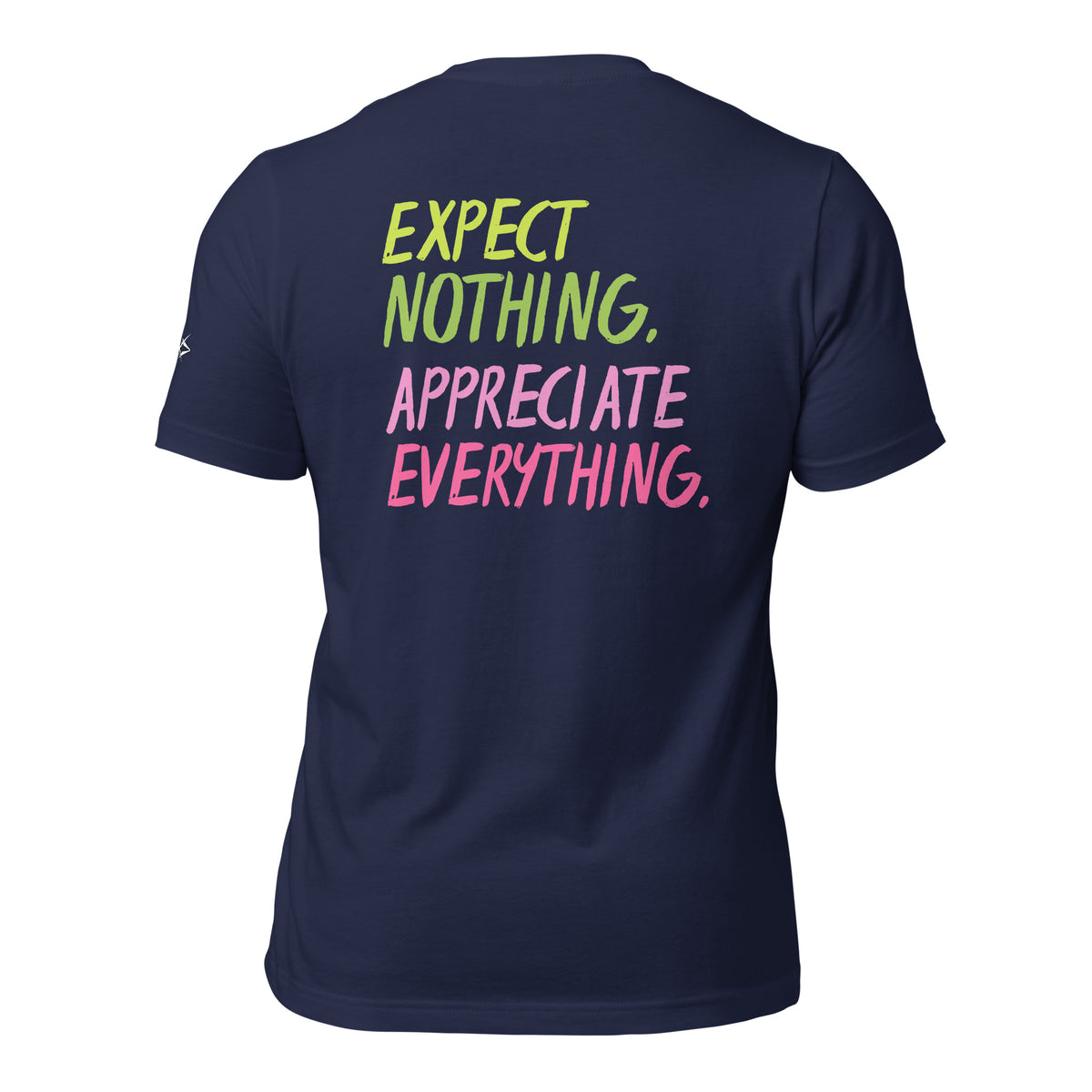 EXPECT NOTHING T-SHIRT