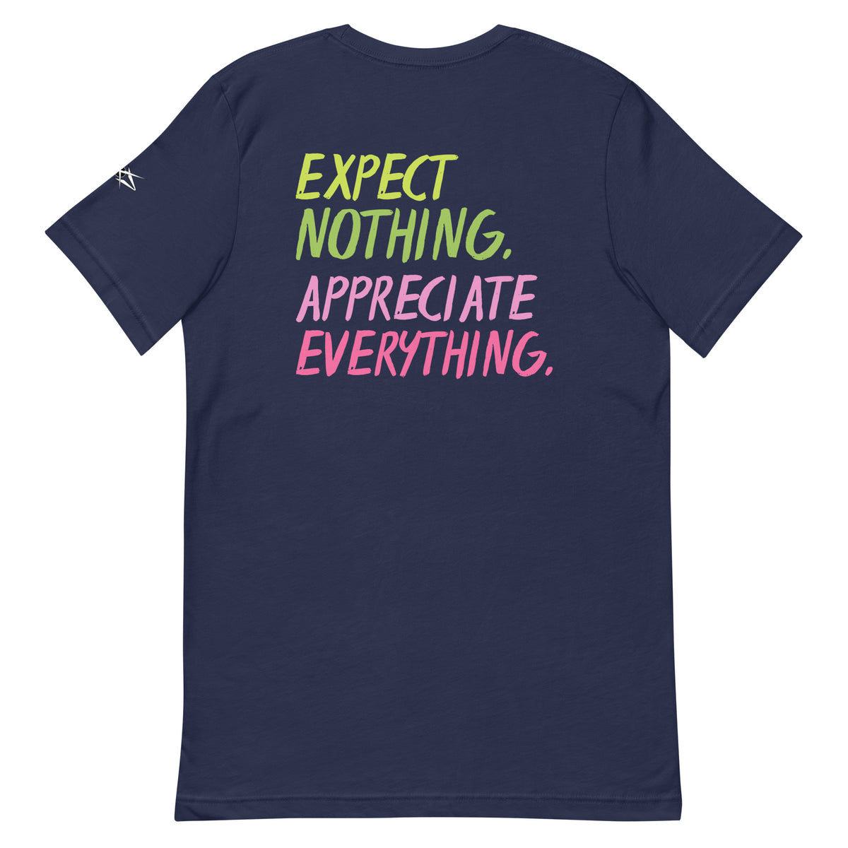 EXPECT NOTHING T-SHIRT