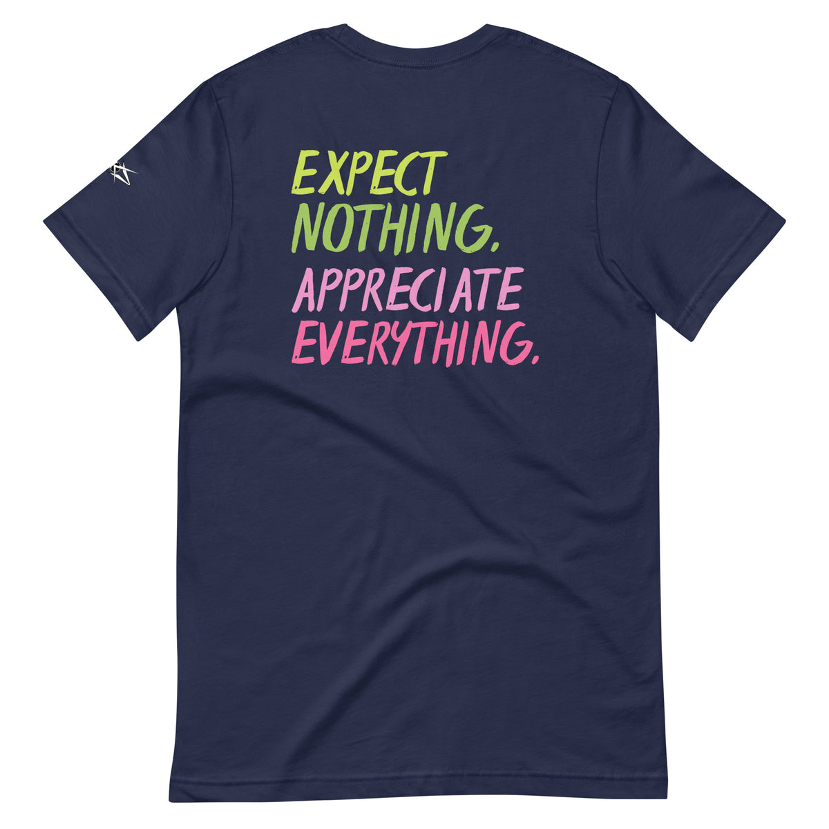 EXPECT NOTHING T-SHIRT