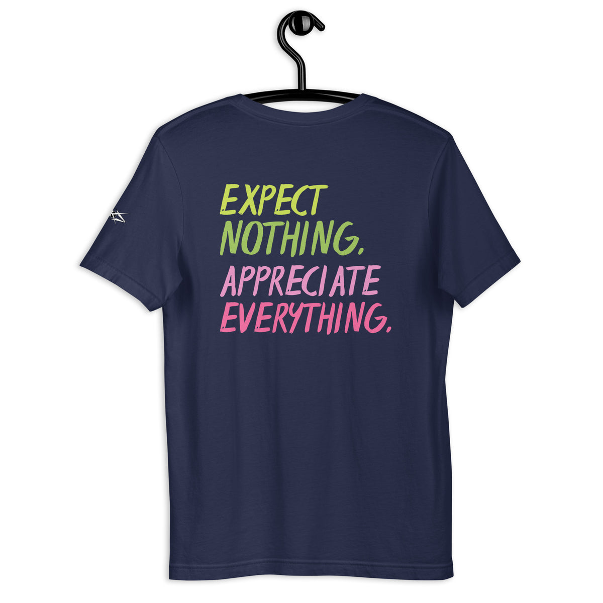 EXPECT NOTHING T-SHIRT