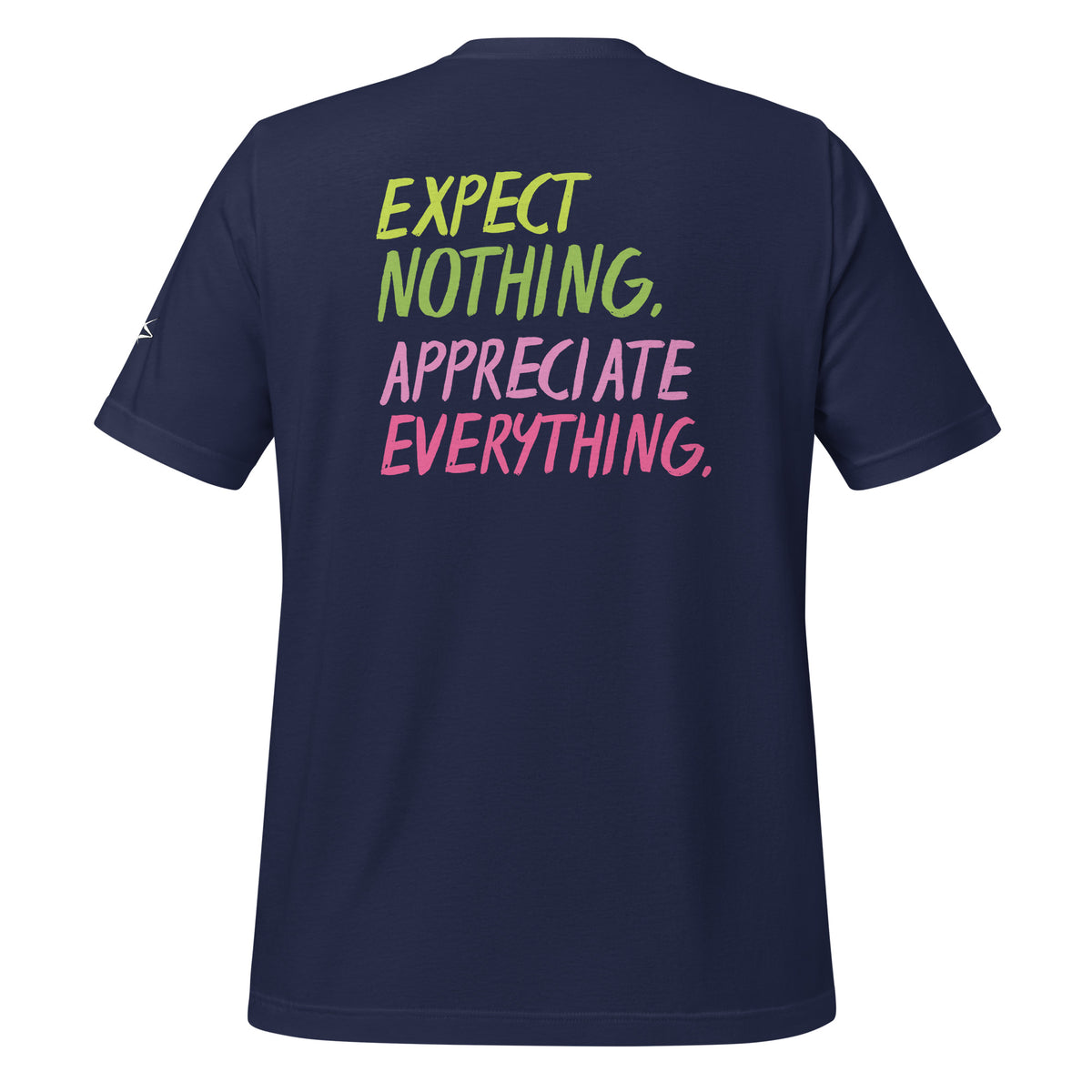 EXPECT NOTHING T-SHIRT
