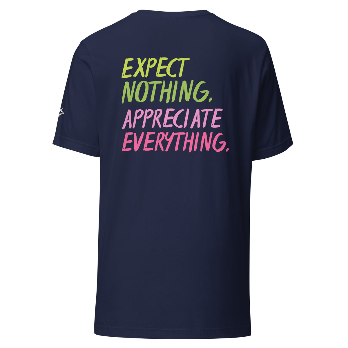 EXPECT NOTHING T-SHIRT