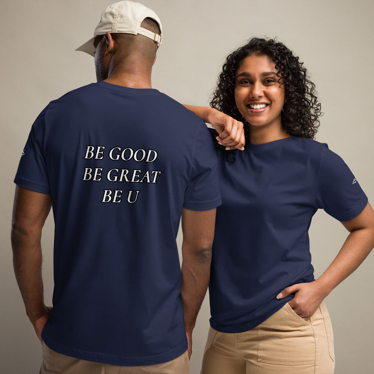 BE GOOD BE GREAT BE U TEE