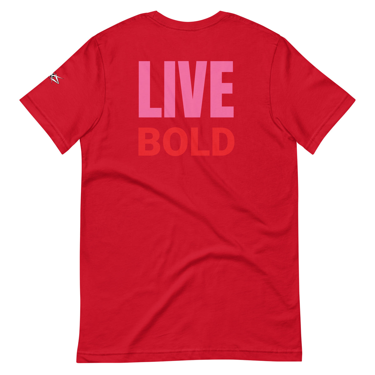 LIVE BOLD T-SHIRT