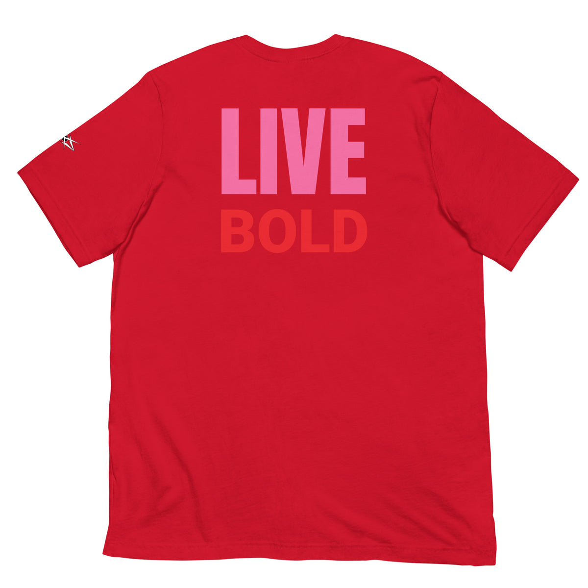 LIVE BOLD T-SHIRT