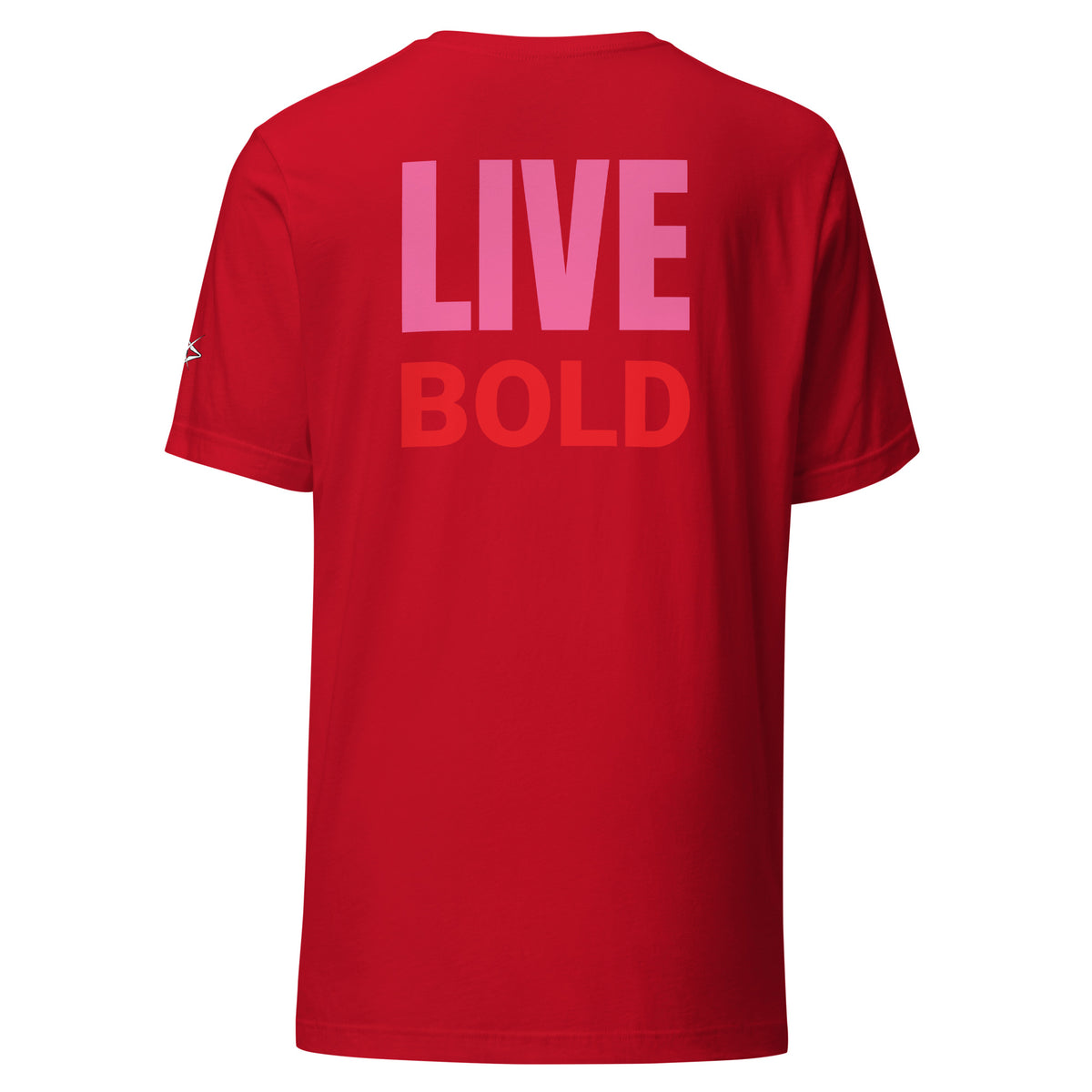 LIVE BOLD T-SHIRT