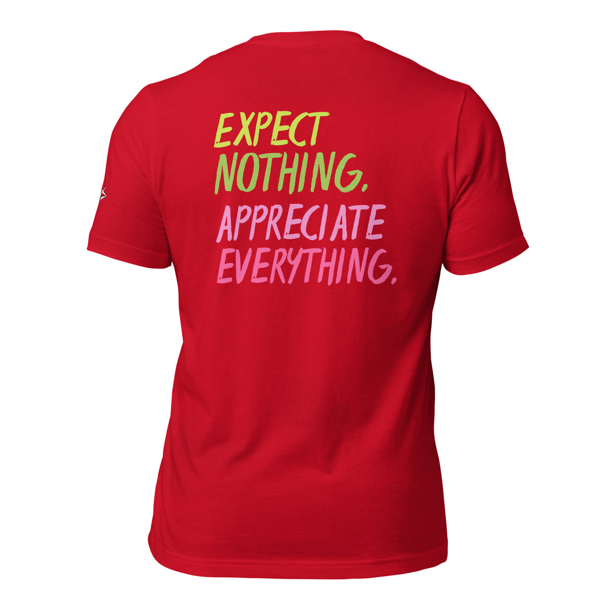 EXPECT NOTHING T-SHIRT